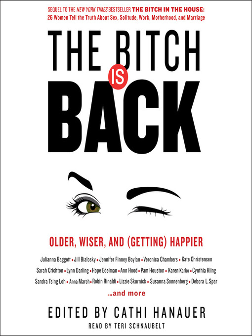 Title details for The Bitch Is Back by Cathi Hanauer - Wait list